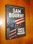 BOURNE, SAM, - Complot tegen de president.