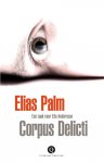 Elias Palm - Corpus delicti