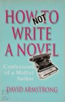 David Armstrong 22304 - How Not to Write a Novel