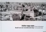 Beukelaer, Hans de & Leo van der Linde - Aalten 1945-1975: beeld van een veranderend dorp Beukelaer, Hans de & Leo van der Linde - Aalten 1945-1975: beeld van een veranderend dorp