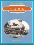 Hoole, Ken. - York, Rail Centres