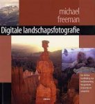 Michae; Freeman - Digitale landschapsfotografie