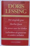 Lessing, Doris - Het zingende gras; Martha Quest; De zomer voor het donker; Liefhebben uit gewoonte en andere verhalen
