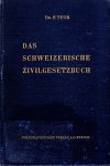 Tuor, P. - Das schweizerische Zivilgesetzbuch : eine systematische Darstellung mit Berücksichtigung der Rechtsprechung des Schweizerischen Bundesgerichts.