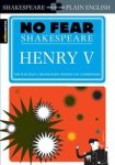 SparkNotes ; William Shakespeare - Henry V (No Fear Shakespeare)