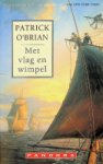 O'Brian, Patrick - Met vlag en wimpel