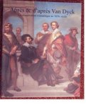 CORNET, PASCAL ( EDIT. ). - Après & d'après Van Dyck. La récupération romantique au XIXe siècle. Apres & d'apres Van Dyck. La recuperation romantique au XIXe siecle. isbn 542502621414