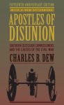 Charles B. Dew - Apostles of Disunion