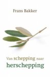 F. Bakker - Van Schepping naar Herschepping