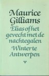 Gilliams, Maurice - Elias, of het gevecht met de nachtegalen. Winter te Antwerpen Gilliams, Maurice - Elias, of het gevecht met de nachtegalen. Winter te Antwerpen