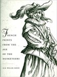 Sue Welsh Reed, Alvin L. Clark - French Prints from the Age of the Musketeers
