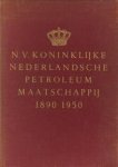 - N.V. Koninklijke Nederlandsche Petroleum Maatschappij 1890 - 16 juni - 1950. Gedenkboek uitgegeven ter gelegenheid van het zestigjarig bestaan - N.V. Koninklijke Nederlandsche Petroleum Maatschappij 1890 - 16 juni - 1950. Gedenkboek uitgegeven ter gelegenheid van het zestigjarig bestaan