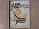 Derksen J. /illustraties George van Raemsdonck - De ware geschiedenis van Rob den Foxhond