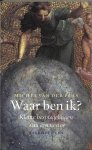 M. van der Plas - Waar Ben Ik?