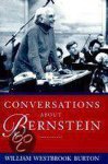 William Burton - Conversations About Bernstein