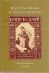 Groeneboer, Kees - Weg tot het Westen. Het Nederlands voor Indië 1600-1950. Een taalpolitieke geschiedenis.