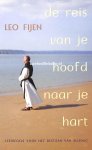 Fijen, Leo - De reis van je hoofd naar je hart, gesigneerd