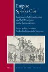 edited by Ilya Gerasimov, Jan Kusber, and Alexander Semyonov - Empire Speaks Out - Languages of Rationalization and Self-Description in the Russian Empire