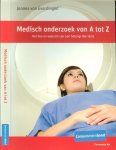 Everdingen, Jannes.van - Medisch onderzoek van A tot Z