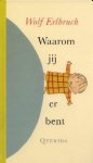 Wolf Erlbruch - Waarom Jij Er Bent