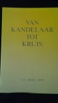 Mees, L.F.C., - Van kandelaar tot kruis.