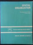 Abler, Ronald, Adams, John S. & Peter Gould - Spatial Organization. The Geographer’s View of the World.