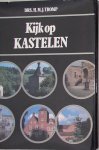 Tromp, H.M.J. Drs. - Kijk op kastelen
