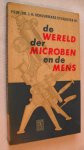 Schuurmans Stekhoven  prof.dr. J.H. - De wereld der Microben en de Mens