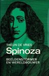 Vries, Theun de - Spinoza. Beeldenstormer en wereldbouwer