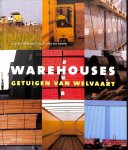 kelver, Ann de / Damme, Koen Van - Warehouses. Getuigen van welvaart.