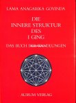 Govinda, Lama Anagarika - Die innere Struktur des I Ging