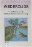 red : Jules Devos Jean-Philippe Peemans Robrecht Renard Emiel Vervliet Jean-Claude Willame - Wederzijds - de toekomst van de Belgisch-Zaïrese samenwerking