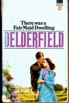 Delderfield, R.F. - There was a Fair Maid Dwelling