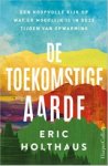 Eric Holthaus - De toekomstige aarde