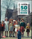 Kok, René/ Somers; Erik/ Brood, Paul - Het grote jaren 50 boek Kok, René/ Somers; Erik/ Brood, Paul - Het grote jaren 50 boek