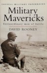 David Rooney 53843 - Military mavericks - extraordinary men of battle