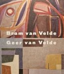 VELDE, BRAM VAN & GEER  VAN - ERIK SLAGTER. - Bram van Velde | Geer van Velde.