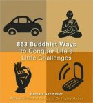 Barbara Ann Kipfer - 865 Buddhist Ways to Conquer Life's Little Challenges