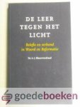 Blaauwendraad, Dr. ir. J. - De leer tegen het licht --- Belofte en verbond in Woord en Reformatie