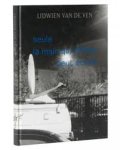 Berg, M. van den ; Lidwien van de Ven - Lidwien van de Ven  Seule / la main qui efface / peut ecrire /