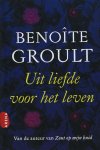 Benoîte Groult - Uit liefde voor het leven