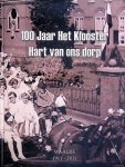 Kolen, John - en anderen - 100 Jaar Het Klooster: Hart van ons dorp: Waalre 1911-2011