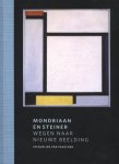 Paaschen, Jacqueline van - Mondriaan en Steiner / wegen naar nieuwe beelding