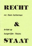 Holterman, Mr. Thom - Recht & staat. Kritiek op burgerlijke fiksies.