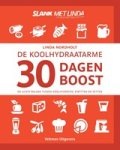Linda Nordholt - De koolhydraatarme 30 dagen boost - in de juiste balans tussen de koolhydraten, eiwitten en vetten Linda Nordholt - De koolhydraatarme 30 dagen boost - in de juiste balans tussen de koolhydraten, eiwitten en vetten