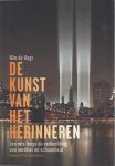 Wagt, Wim de - De Kunst van het Herinneren: Een reis langs de verbeelding van verdriet en schoonheid