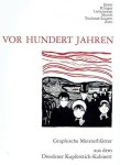 DRESDENER KUPFERSTICH-KABINETT. - Vor hundert Jahren. Graphische Meisterblätter aus dem Dresdener Kupferstich-Kabinett. Ensor, Klinger, Liebermann, Munch, Toulouse-Lautrec, Zorn. Stiftung Hans Arp und Sophie Taeuber-Arp ... 1992/93.