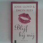 Lloyd, Josie ; Rees, Emlyn - Blijf bij mij