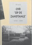 Kamies .J - 75 jaar/ cnb op de zandtange 1919-1994