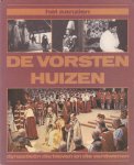 Opzeeland, Wouter van (samenst. en tekst) - Het aanzien. De Vorstenhuizen. Dynastieën die bleven en die verdwenen